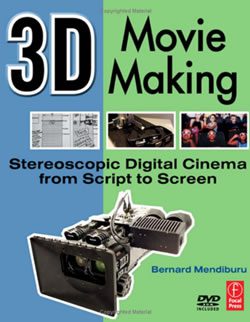 3-D Moviemaking: Stereoscopic Digital Cinema from Script to Screen
