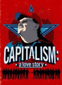 Capitalism: A Love Story